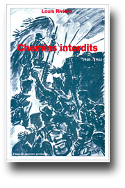 Louis Rivière - Chemins interdits (1940-1944)